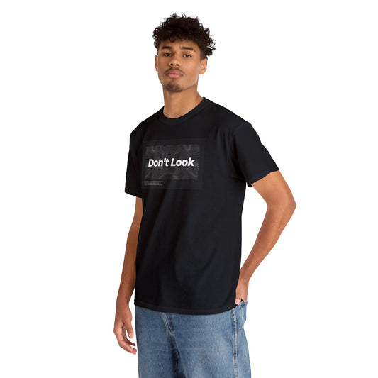 Don’t Look Unisex Heavy Cotton Tee